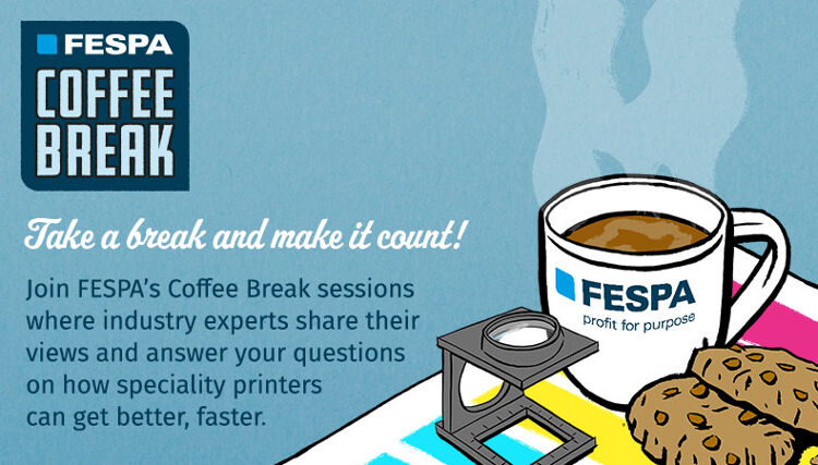 FESPA führt Webinare zum Thema „Kaffeepause“ ein