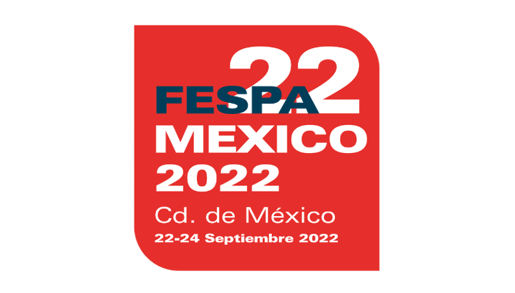 FESPA México 2022: más grande, renovada e innovadora
