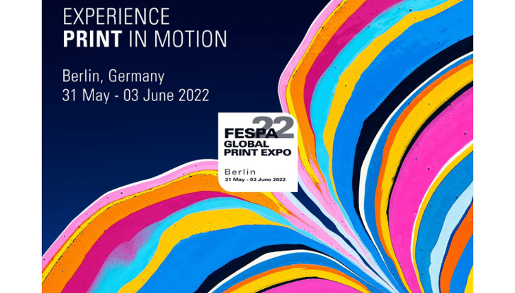 Erleben Sie Druck in Bewegung auf der FESPA Global Print Expo 2022