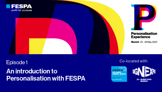An introduction to Personalisation with FESPA